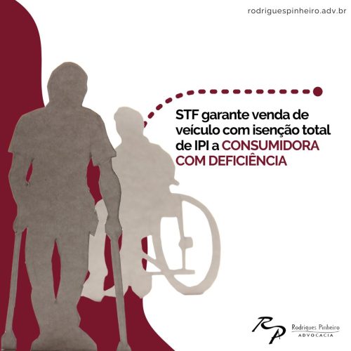 STF garante venda de veículo com isenção total de IPI a consumidora com deficiência